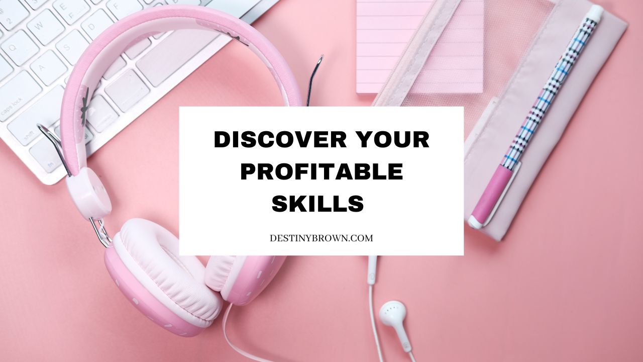 Discover Your Profitable Skills